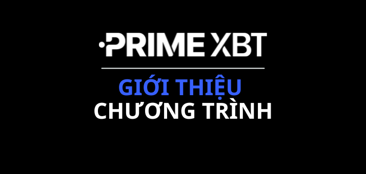 Chương trình giới thiệu PrimeXBT.